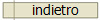 indietro